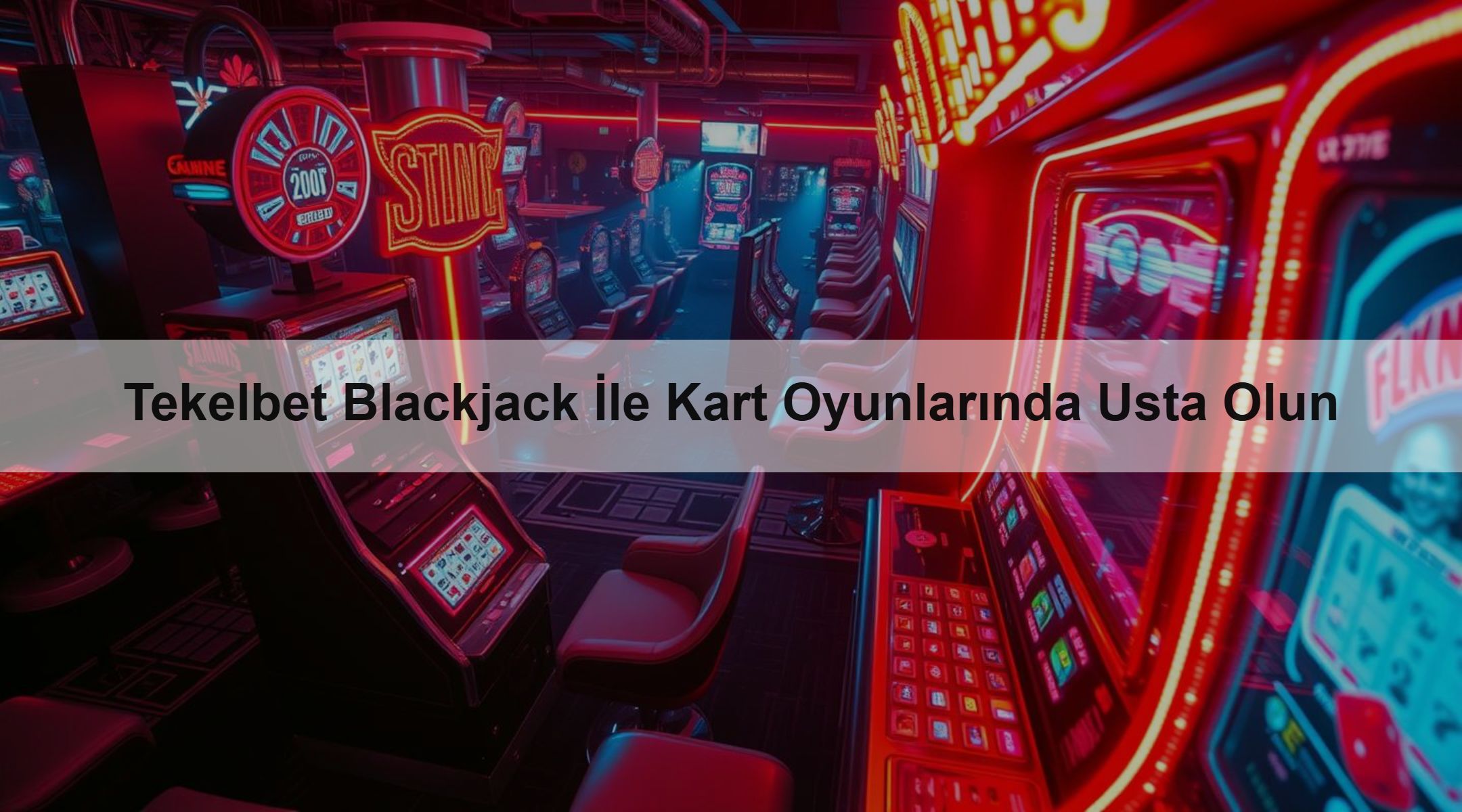 Tekelbet Blackjack İle Kart Oyunlarında Usta Olun