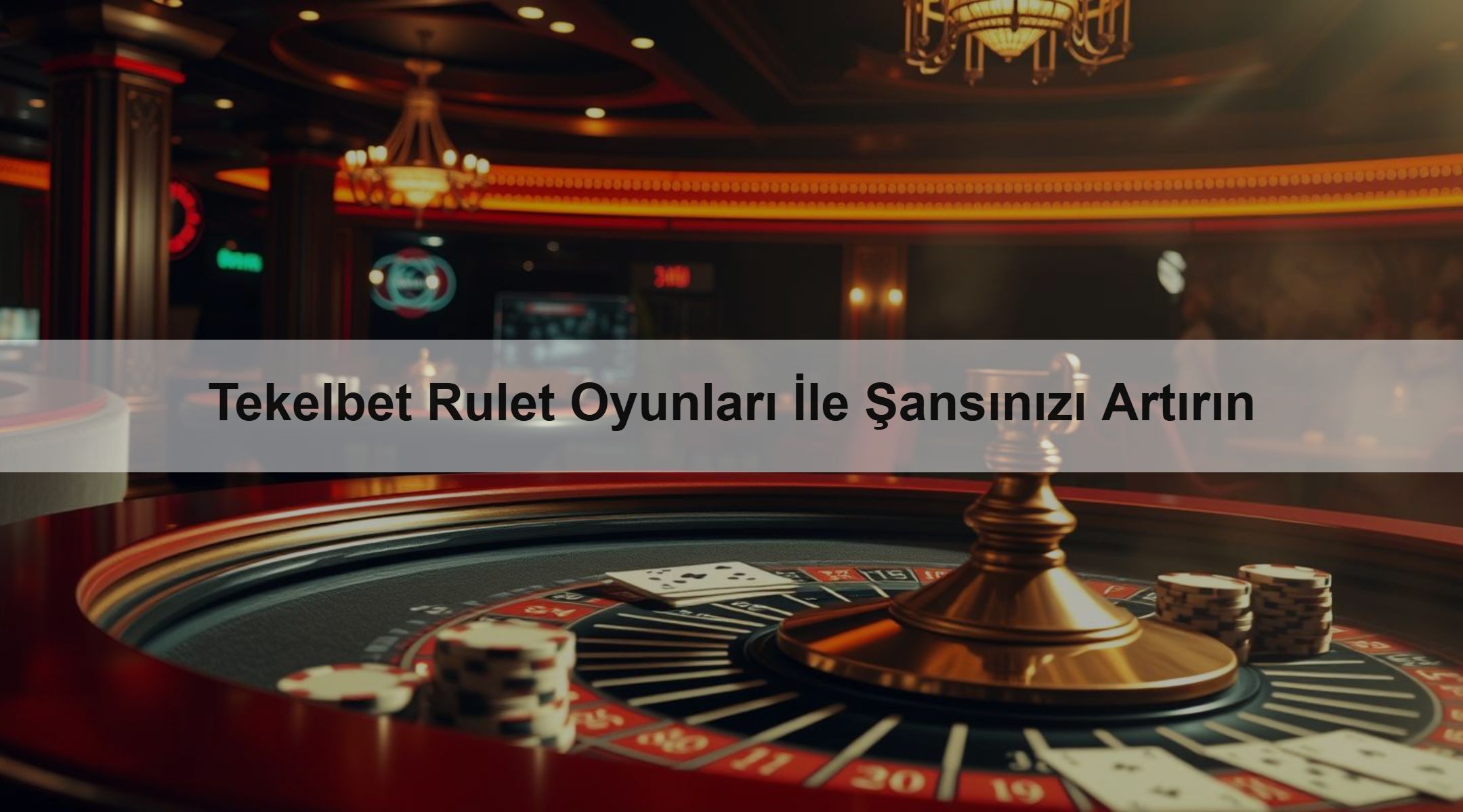 Tekelbet Rulet Oyunları İle Şansınızı Artırın