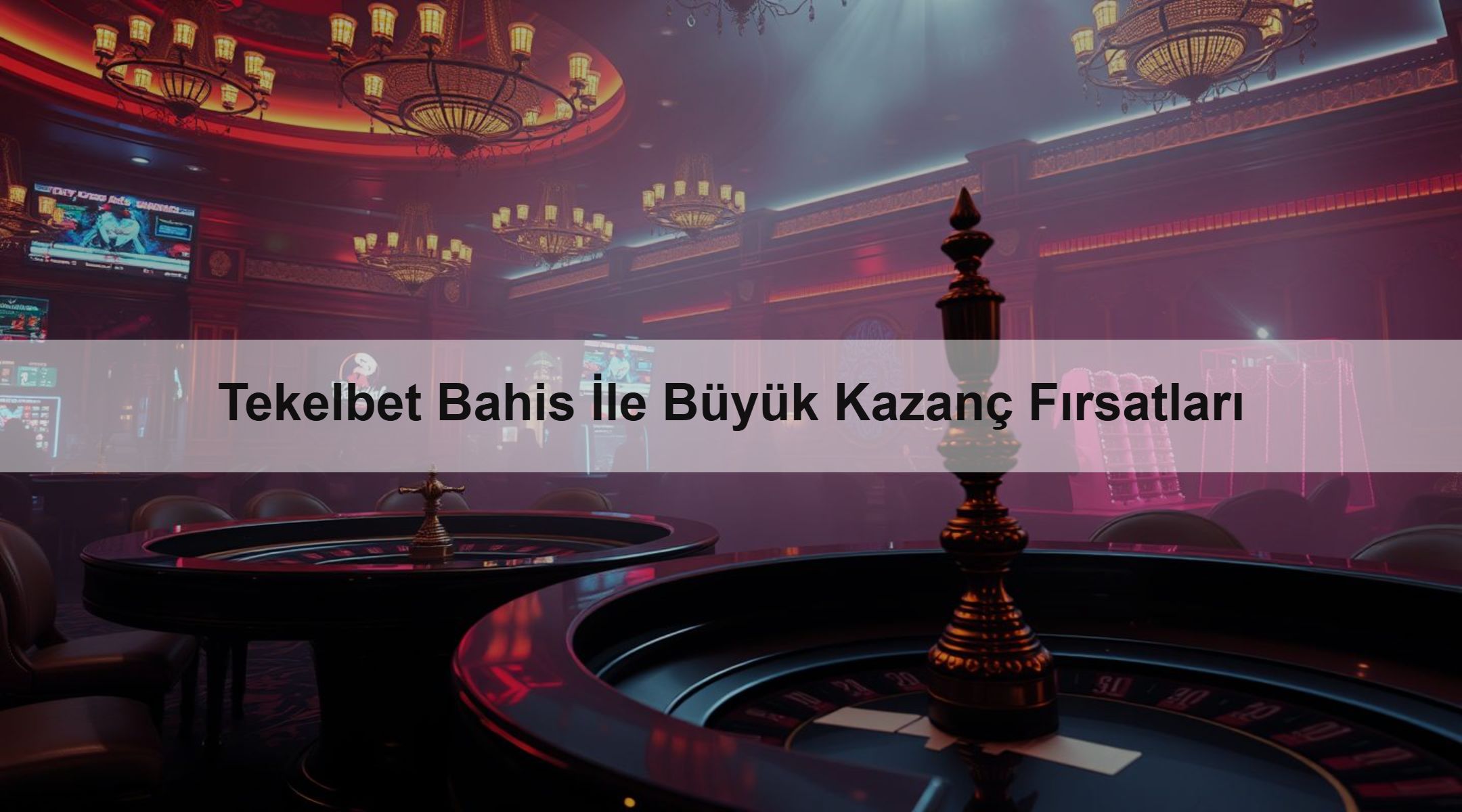 Tekelbet Bahis İle Büyük Kazanç Fırsatları