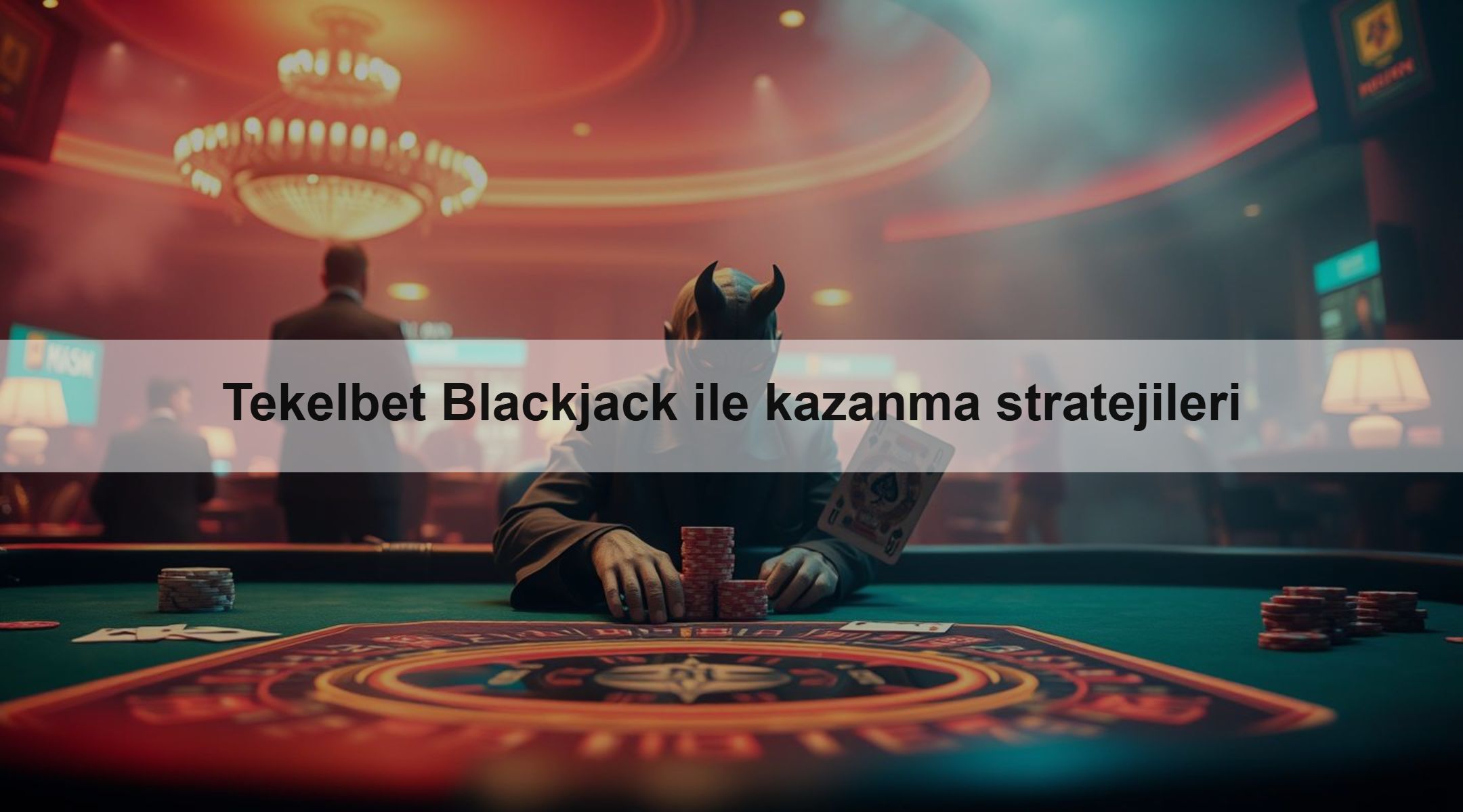 Tekelbet Blackjack ile kazanma stratejileri