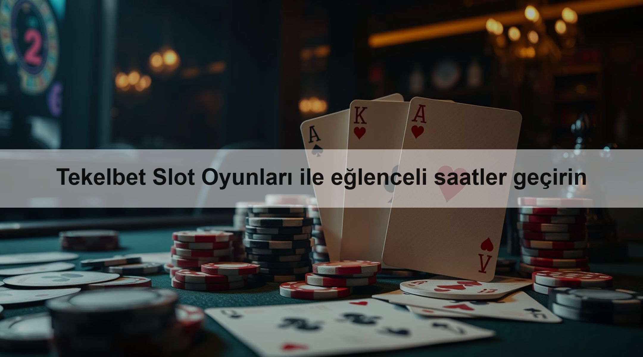 Tekelbet Slot Oyunları ile eğlenceli saatler geçirin